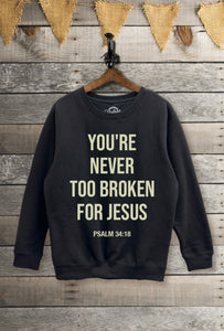 Never too Broken